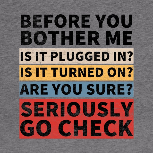 Before You Bother Me Funny Tech Support Techie Gift by Happy as I travel